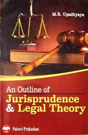 An outline of Jurisprudence & Legal Theory