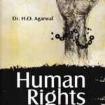 Human Rights by Dr. H.O. Agarwal