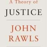 A Theory of Justice- John Rawls