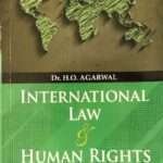International law and Human Rights by Dr. H.O. Agarwal