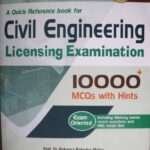 A Quick Reference book for Civil Engineering Licensing Examination- Prof. Dr. Gokarana Bahadur Motra, Er. Sanjeeb Baral, Er. Ram Kumar Shrestha, Er. Shesh Raj Kafle, Er. Avinash Bhandari, Er. Sabin Ban & Er. Sangit Singh