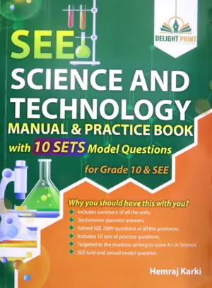 Compulsory Science and Technology Self- Learning and Practice Science Manual (For SEE)- Hemraj Karki