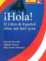 Hola! Learn Spanish by Ramesh Shrestha, Miguel Gimeno, and Vijay Kumar Rauniyar, published by Ratna Pustak Bhandar, is a comprehensive language guide. The 2081 edition features 307 pages and covers Spanish, Nepali, and English, making it a valuable resource for multilingual learners. The book provides practical insights and structured lessons for mastering Spanish.