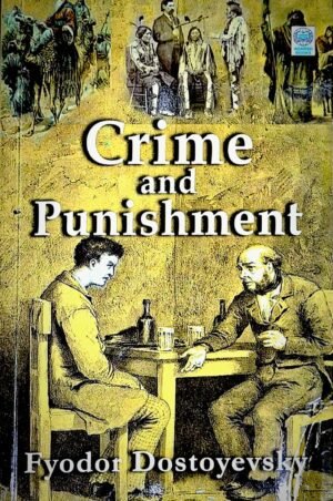 CRIME & PUNISHMENT By Fyodor Dostoyevsky